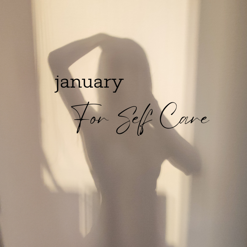 Silhouette of a woman stretching with text reading “January for Self Care,” symbolizing mindful wellness and renewal