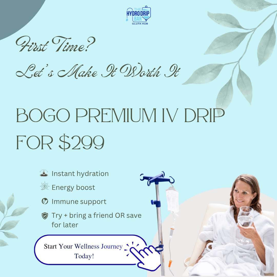 BOGO premium IV drip for $299 first-time client special hydration energy immune support wellness clinic