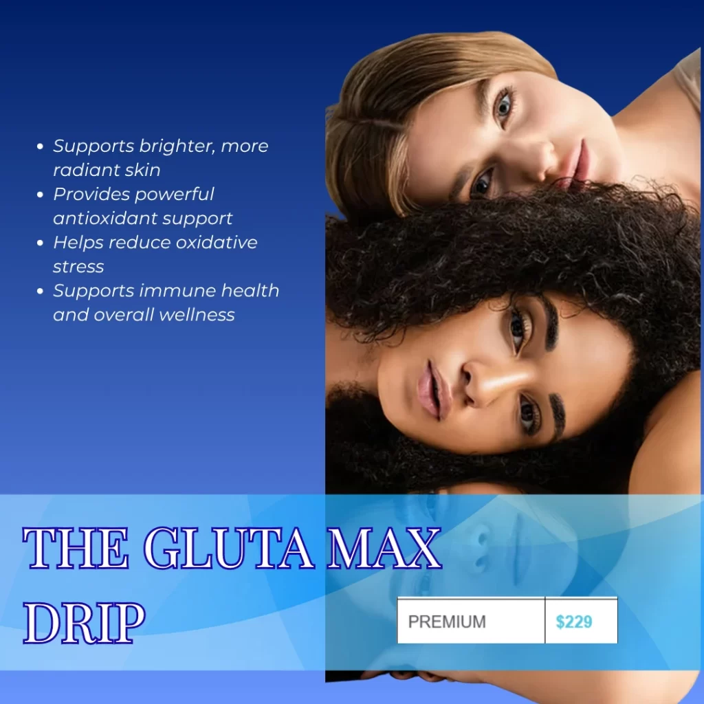 Gluta Max IV drip with high-dose glutathione and vitamin C for skin brightening and antioxidant support